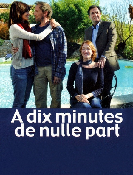 A dix minutes de nulle part