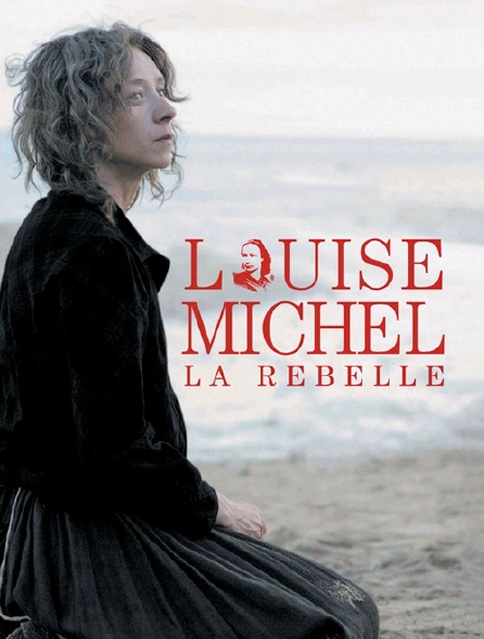 Louise Michel, la rebelle