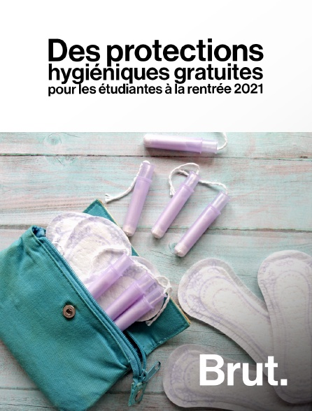 Brut - Des protections hygiéniques gratuites pour les étudiantes à la rentrée 2021