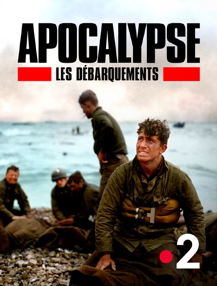 France 2 - Apocalypse : Les débarquements - 05/06/2024 à 22h03