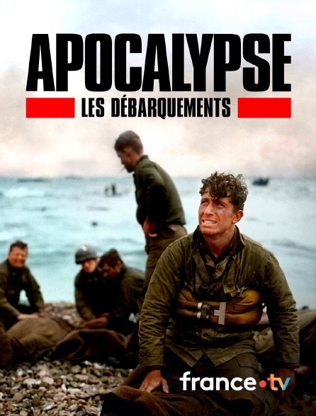 France.tv - Apocalypse : Les débarquements