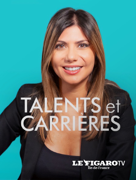 Le Figaro TV Île-de-France - Talents et Carrières - 29/09/2024 à 11h30