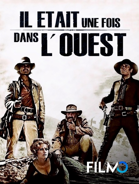 FilmoTV - Il était une fois dans l'ouest (version restaurée)