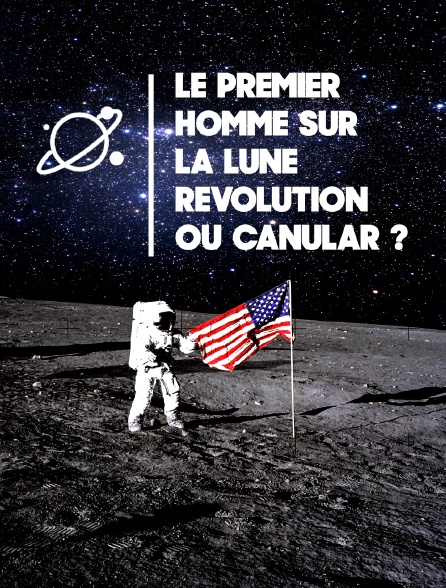 Le premier homme sur la Lune : révolution ou canular ?