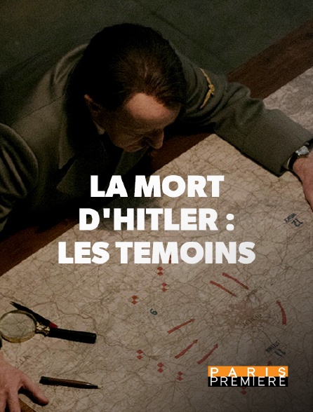 Paris Première - Mort d'Hitler : les témoins - 26/05/2024 à 21h02