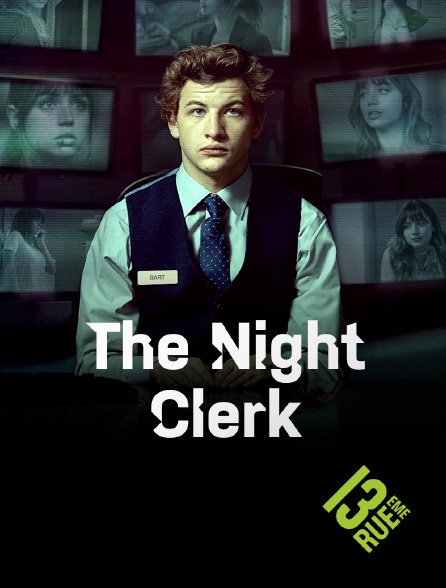 13EME RUE - The Night Clerk