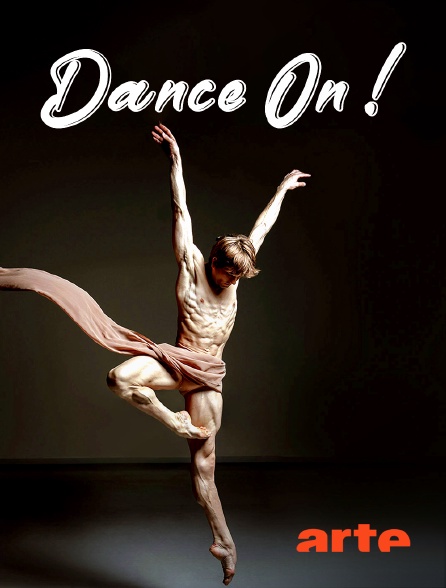 Arte - Dance On ! Repousser les limites ?