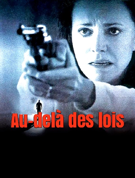 Au-delà des lois