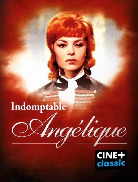 CINE+ Classic - Indomptable Angélique