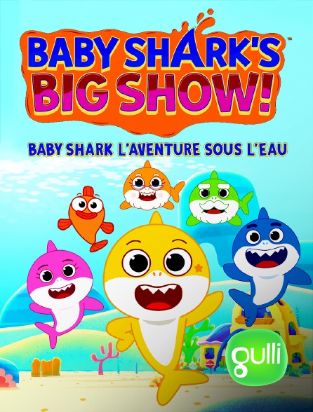 Gulli - Baby Shark : l'aventure sous l'eau - S01E20