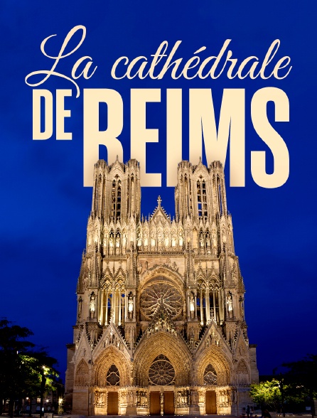 La cathédrale de Reims