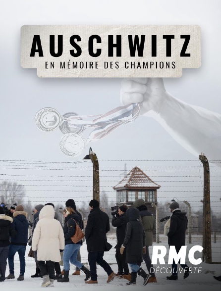 RMC Découverte - Auschwitz: En mémoire des champions