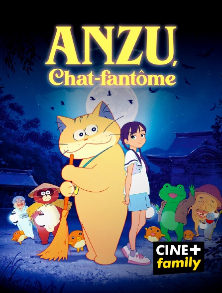 CINE+ Family - Anzu, chat-fantôme