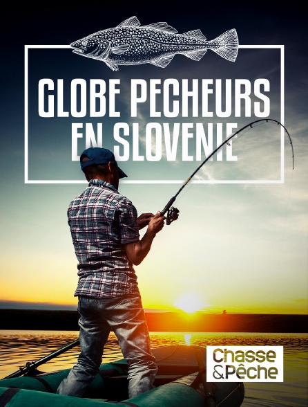 Chasse et pêche - Globe pêcheurs en Slovénie