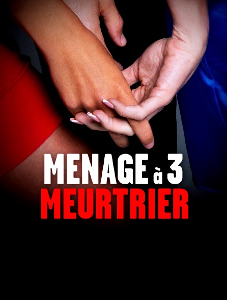 Ménage à trois meurtrier