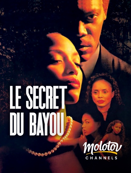 Molotov channels - Le secret du bayou