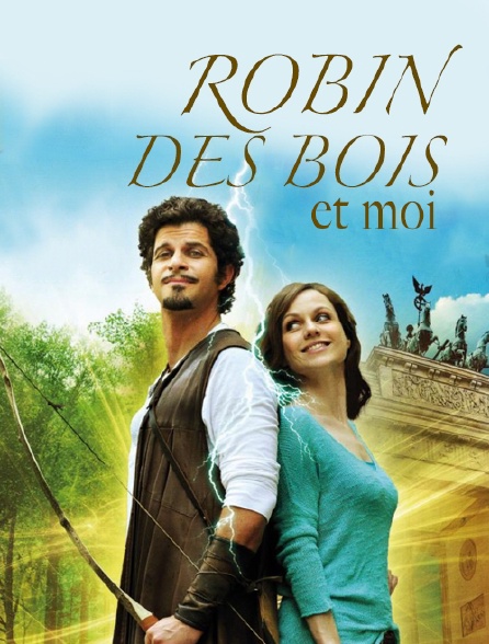 Robin des Bois et moi