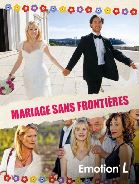 Emotion'L - Mariage sans frontières