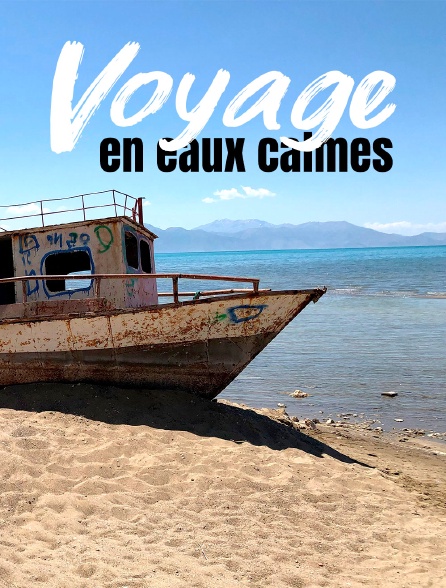 Voyage en eaux calmes