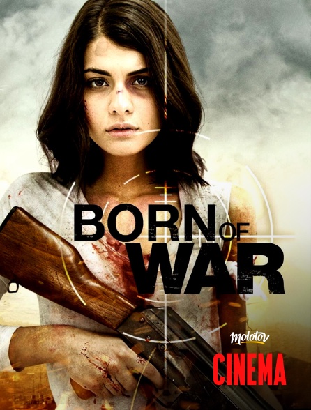 Molotov Channels Cinéma - Born of War