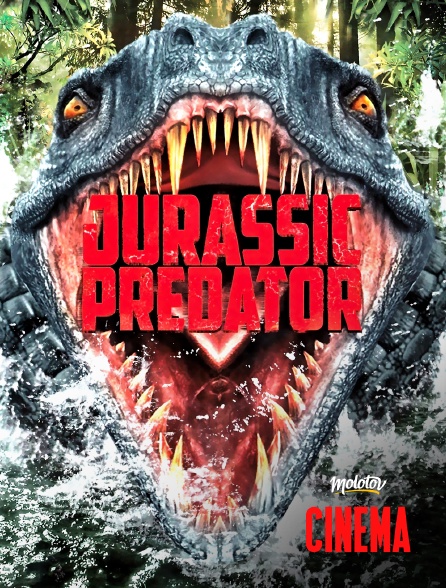 Molotov Channels Cinéma - Jurassic Predator