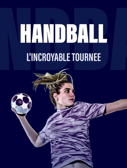 Handball : L'incroyable tournée