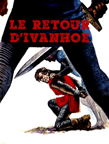 Le retour d'Ivanhoé