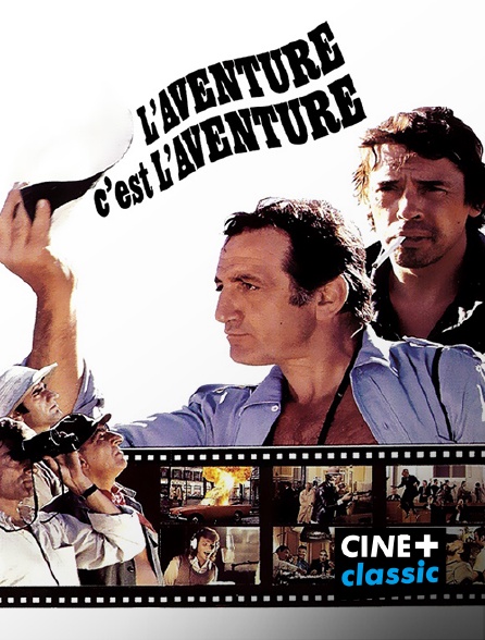 CINE+ Classic - L'aventure, c'est l'aventure