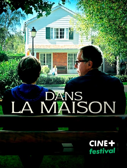 CINE+ Festival - Dans la maison