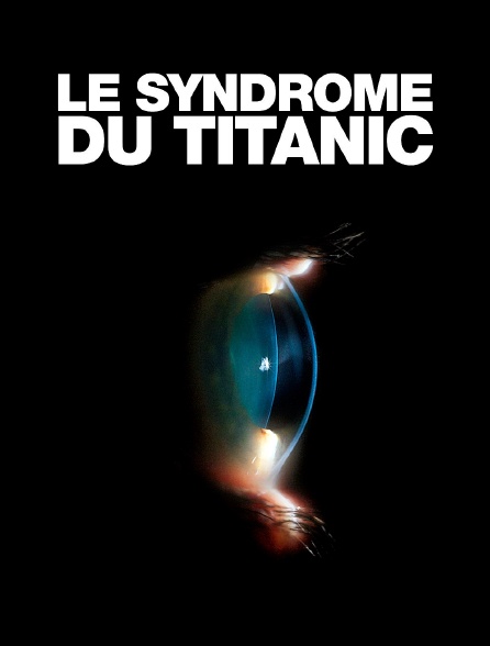 Le syndrome du Titanic