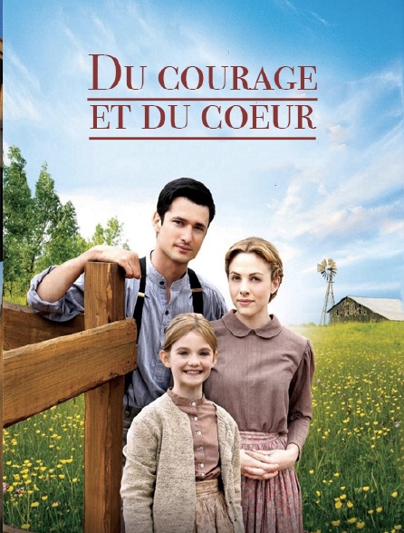 Du courage et du coeur