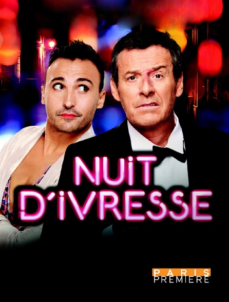 Paris Première - Nuit d'ivresse