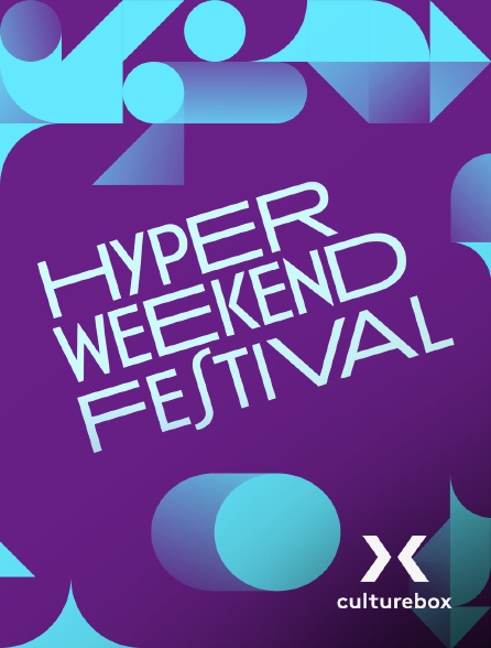 Culturebox - Hyper Weekend Festival - 12/06/2024 à 21h15