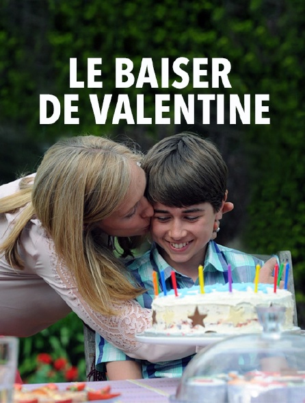 Le baiser de Valentine - 26/09/2018 à 15h35