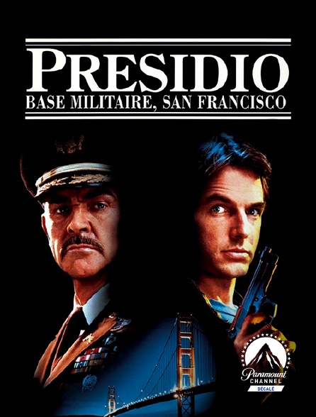 Paramount Channel Décalé - Presidio : base militaire, San Francisco - 23/09/2024 à 04h00