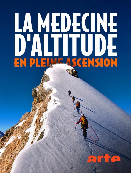 Arte - La médecine d'altitude en pleine ascension