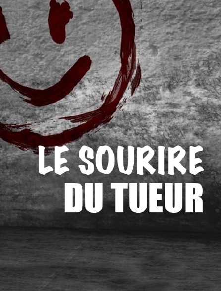 Le sourire du tueur