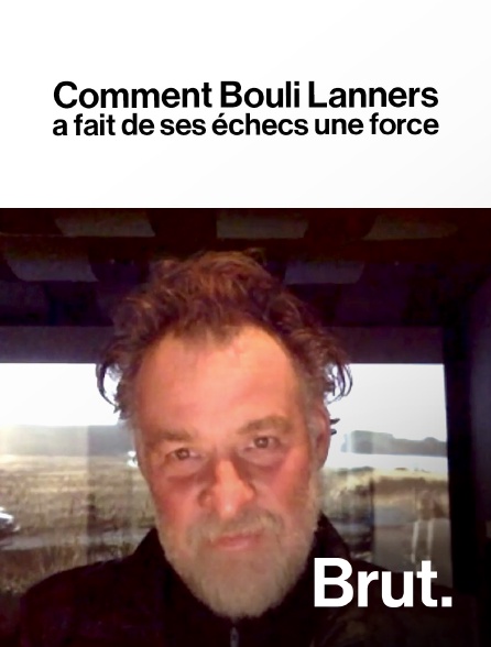 Brut - Comment Bouli Lanners a fait de ses échecs une force