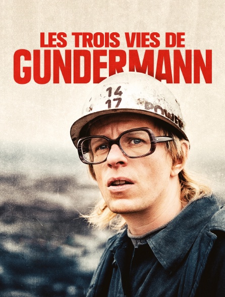 Les trois vies de Gundermann