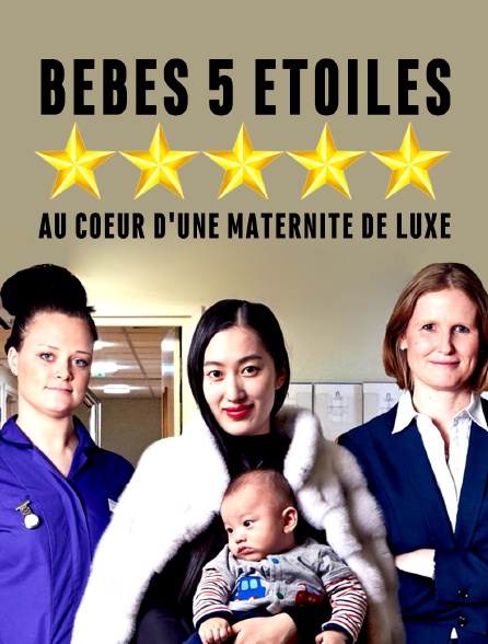 Bébés 5 étoiles : au cœur d'une maternité de luxe