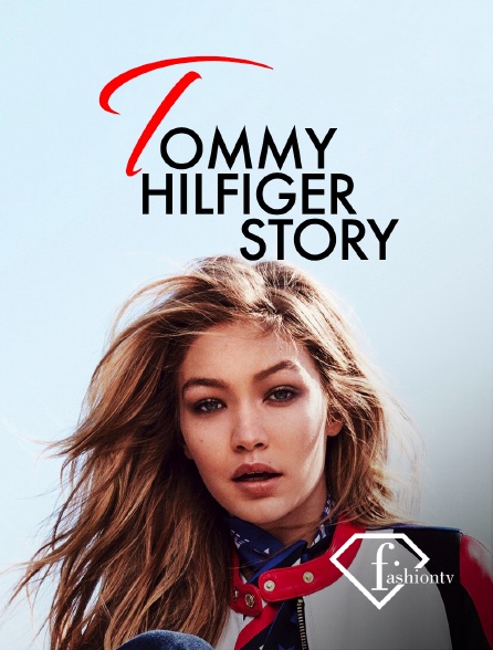 Fashion TV - Tommy Hilfiger Story - 13/09/2024 à 17h30