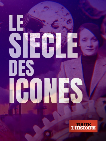 Toute l'Histoire - Le siècle des icônes