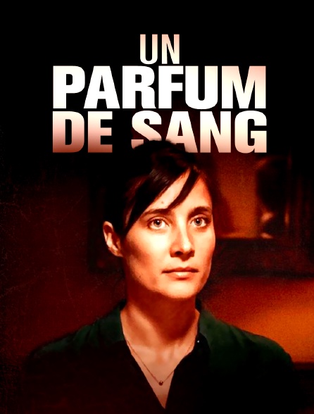 Un parfum de sang