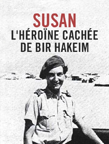 Susan, l'héroïne cachée de Bir Hakeim