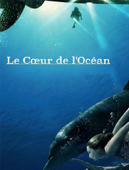 Le coeur de l'océan