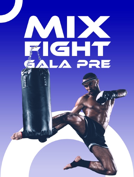 Mix Fight Gala Pre - 12/03/2022 à 19h00