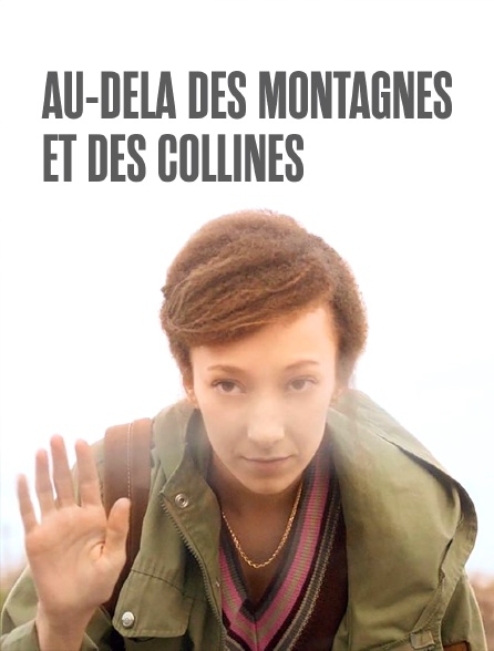 Au-delà des montagnes et des collines