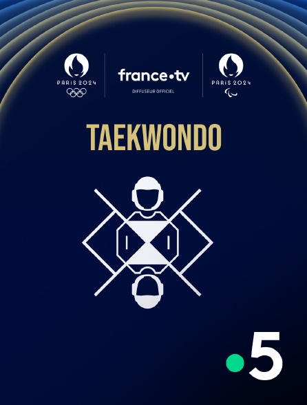 France 5 - Paris 2024 - Taekwondo