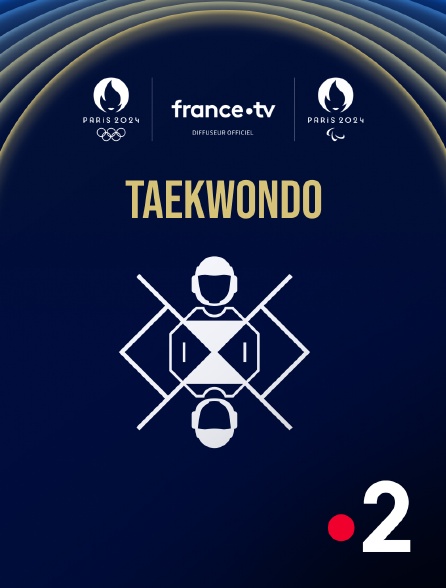 France 2 - Paris 2024 - Taekwondo