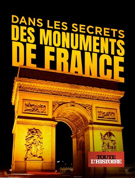 Toute l'Histoire - Dans les secrets des monuments de France - 20/09/2024 à 18h50